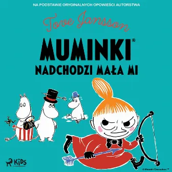 Muminki - Nadchodzi Mała Mi by Tove Jansson