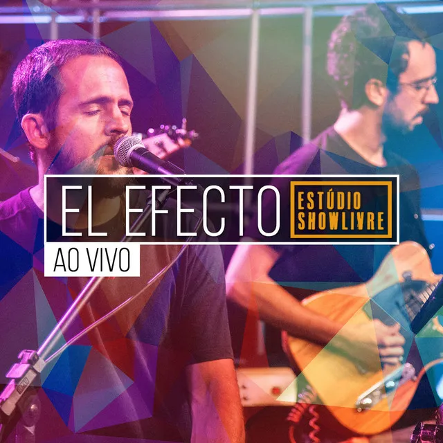 El Efecto no Estúdio Showlivre (Ao Vivo)