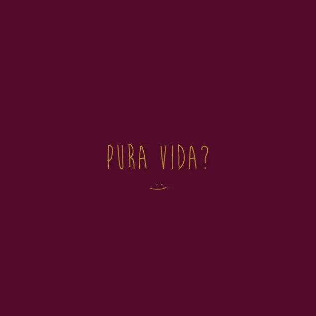 Pura Vida?