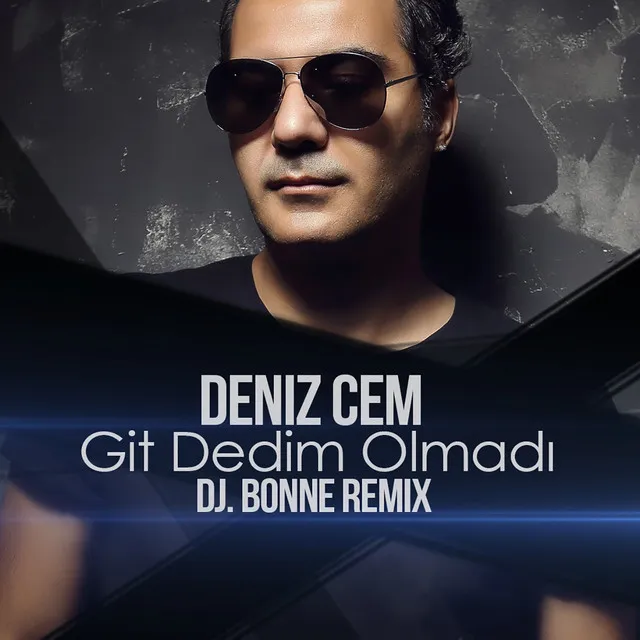 Git Dedim Olmadı (DJ Bonne Remix)