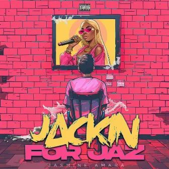 Jackin For Jaz by Jasmine Amara