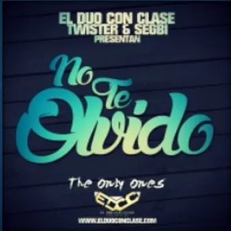 No Te Olvido by El Duo Con Clase