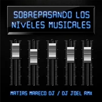 Sobrepasando los Niveles Musicales by Matias Mareco