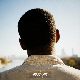 Make Am by Y.D.A