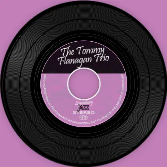 The Vinyl Masters: The Tommy Flanagan Trio by Tommy Flanagan Trio