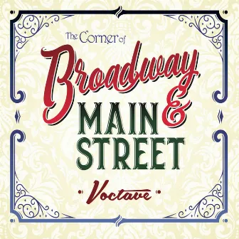 The Corner of Broadway and Main Street by Voctave