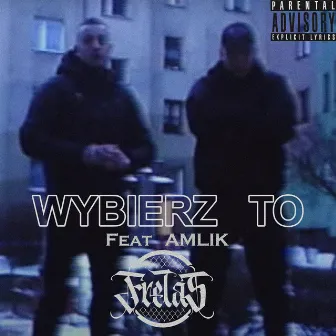 Wybierz to by Frelas