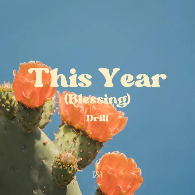 This Year (Blessing) Drill