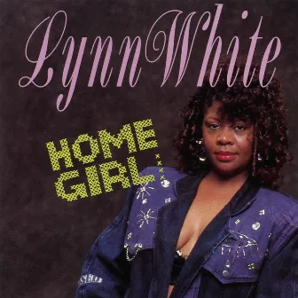 Home Girl by Lynn White