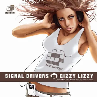 Dizzy Lizzy by Signal Drivers