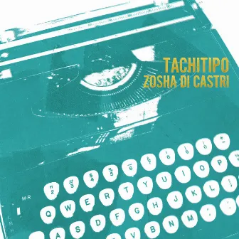 Zosha Di Castri: Tachitipo by Zosha Di Castri