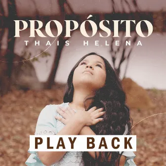 Propósito (Playback) by Thais Helena