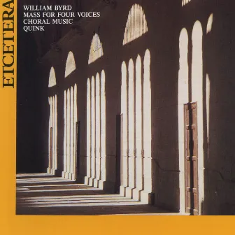 William Byrd, Mass for four voices, Choral Music by Quink Vocal Ensemble