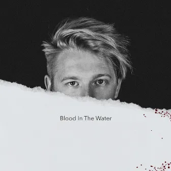 Blood In The Water by Bradon Ray