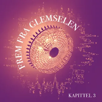 Frem Fra Glemselen - Kapittel 3 by Rita Engebretsen