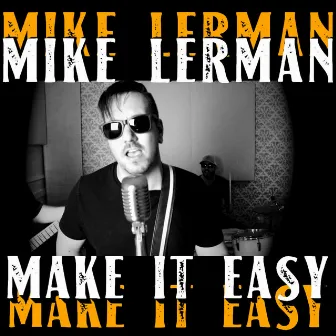 Make It Easy by Mike Lerman