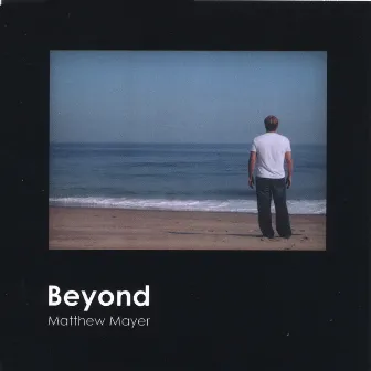 Beyond by Matthew Mayer