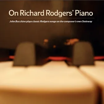 On Richard Rodgers' Piano by John Bucchino