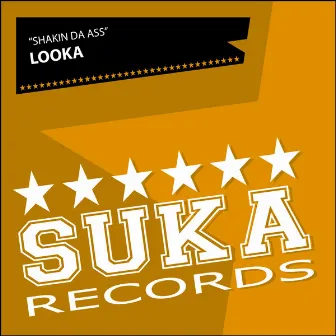 Shakin Da Ass by Looka