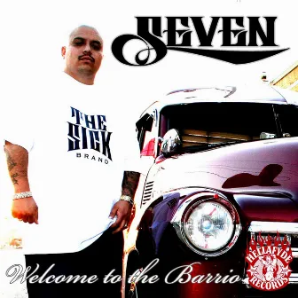 Welcome 2 the Barrio by Seven