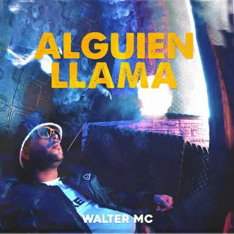 Alguien llama by Walter MC