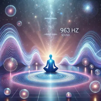 963 Hz Rejuvenating the Parasympathetic Pathway: Therapeutic Sound Healing for Deep Relaxation by John Hz Doctor