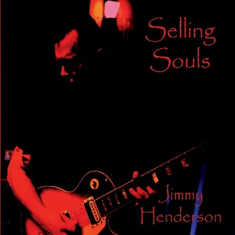 Selling Souls by Jimmy Henderson