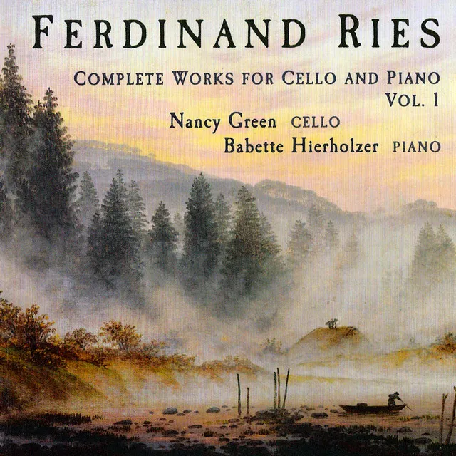 Ferdinand Ries: Works for Cello and Piano, Vol. 1