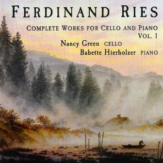 Ferdinand Ries: Works for Cello and Piano, Vol. 1 by Nancy Green