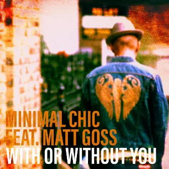 With or Without You by Minimal Chic