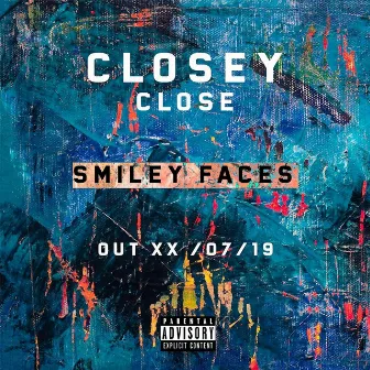 Smiley Faces by Closey Close