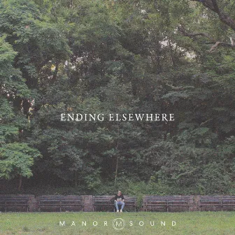 Ending Elsewhere by Manor Sound