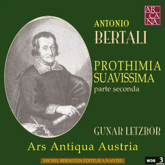 Bertali: Prothimia Suavissima by Antonio Bertali