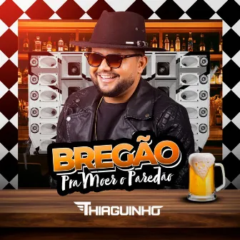 Bregão pra Moer no Paredão by Thiaguinho