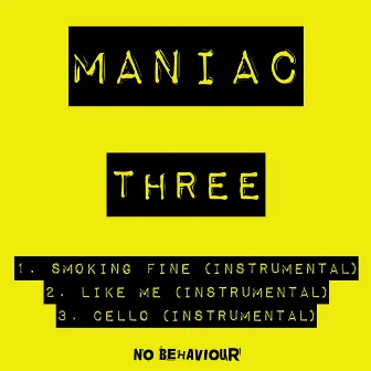 Three by Maniac