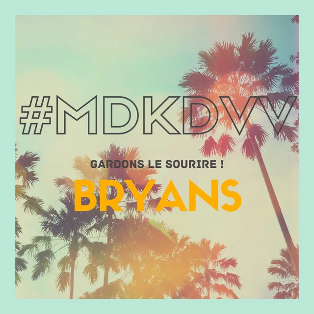 MDKDVV (Gardons le sourire)