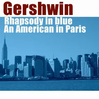 George Gerswhin: Rhapsody in Blue, An American in Paris by Kamil Hala