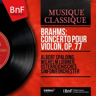 Brahms: Concerto pour violon, Op. 77 (Mono Version) by Unknown Artist