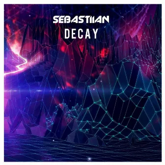 Decay by Sebastiian