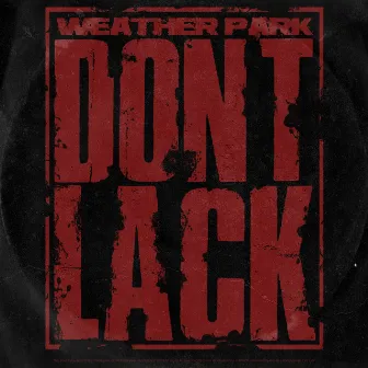 Don't Lack by Weather Park