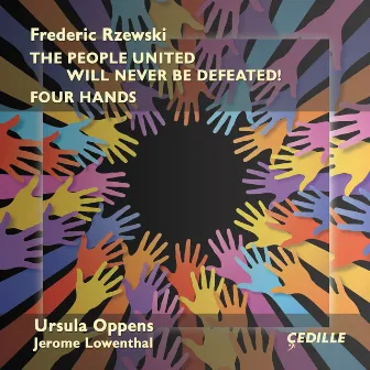 Frederic Rzewski: The People United Will Never Be Defeated & 4 Hands by Jerome Lowenthal