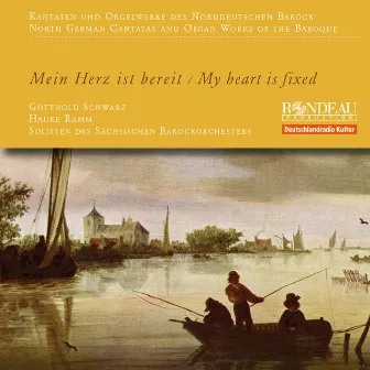 Gotthold Schwarz: North German Cantatas of the Baroque by Hauke Ramm