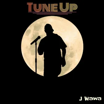 Tune Up by Josh Wawa