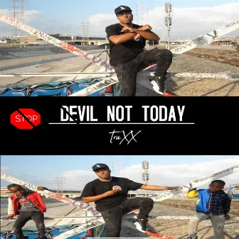 DEVIL NOT TODAY by TraXX