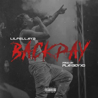 Back Pay by Lil Fella YB