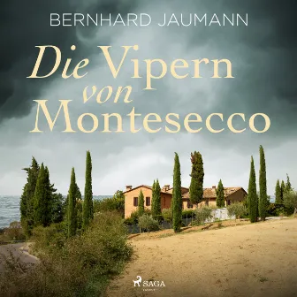 Die Vipern von Montesecco by Bernhard Jaumann