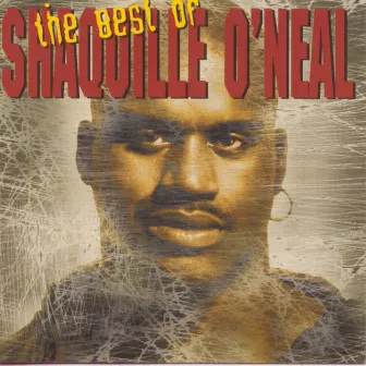 The Best Of Shaquille O'Neal by Shaquille O'Neal