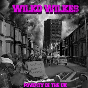 Poverty in the UK by Wilko Wilkes