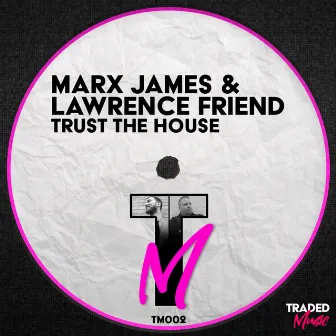 Trust The House by Marx James