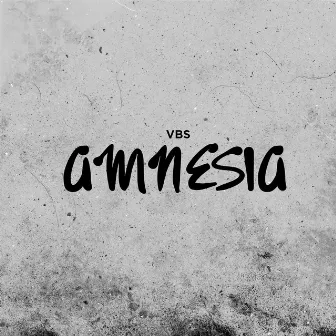 Amnesia by VBS